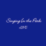 Singing In the Park／LIVE